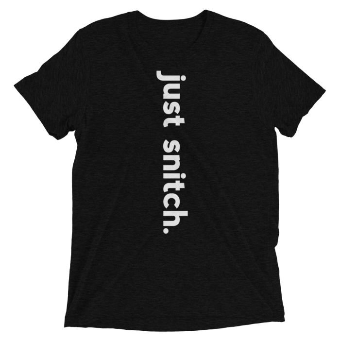 Just Snitch T-shirt